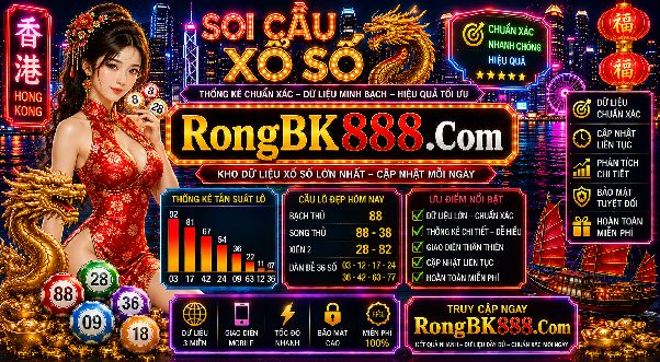 RBK888 Rongbk888 – Khám Phá Toàn Bộ Hệ Thống Tra Cứu Và Thống Kê Dữ Liệu